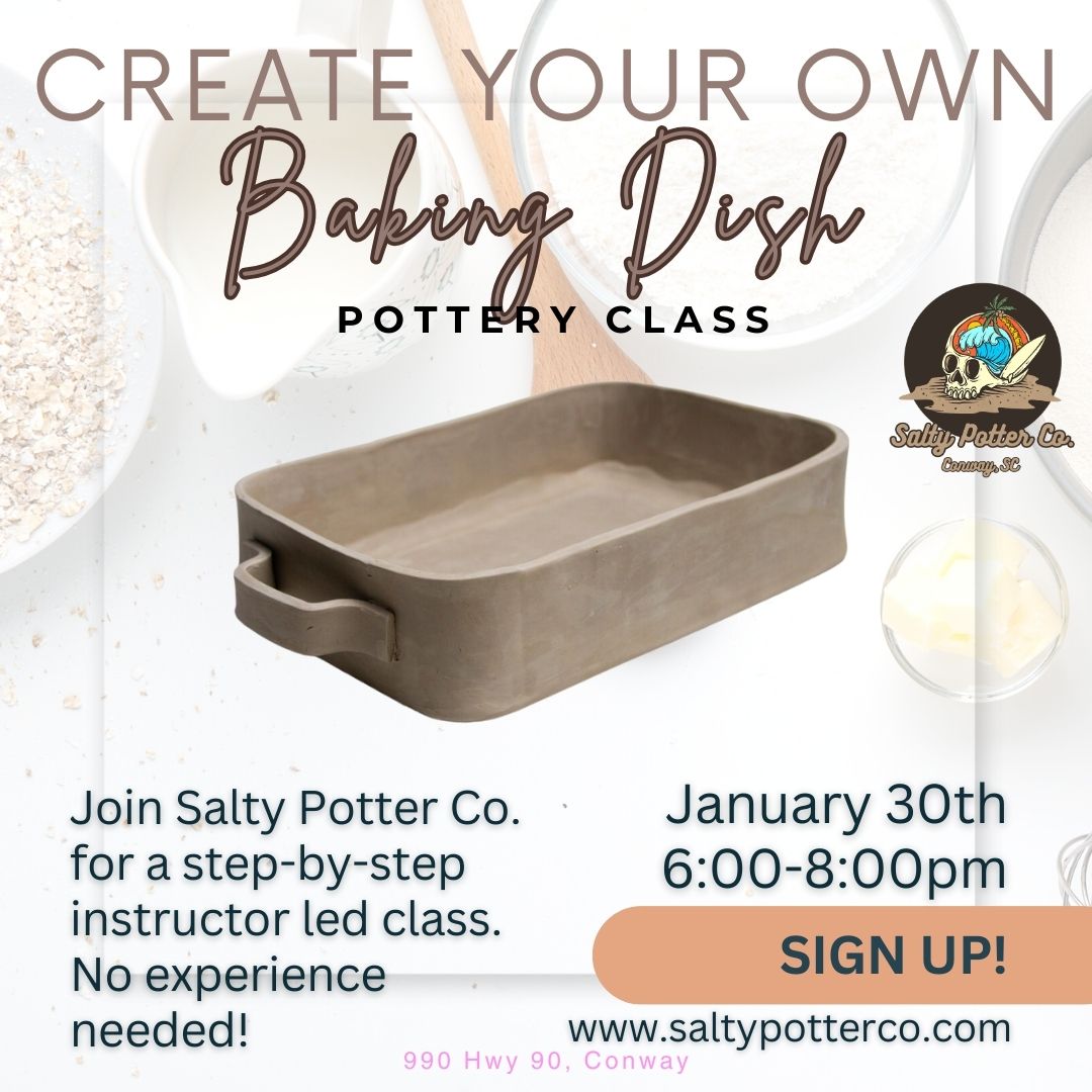 Pottery Class- Oven Safe Bakeware January 30