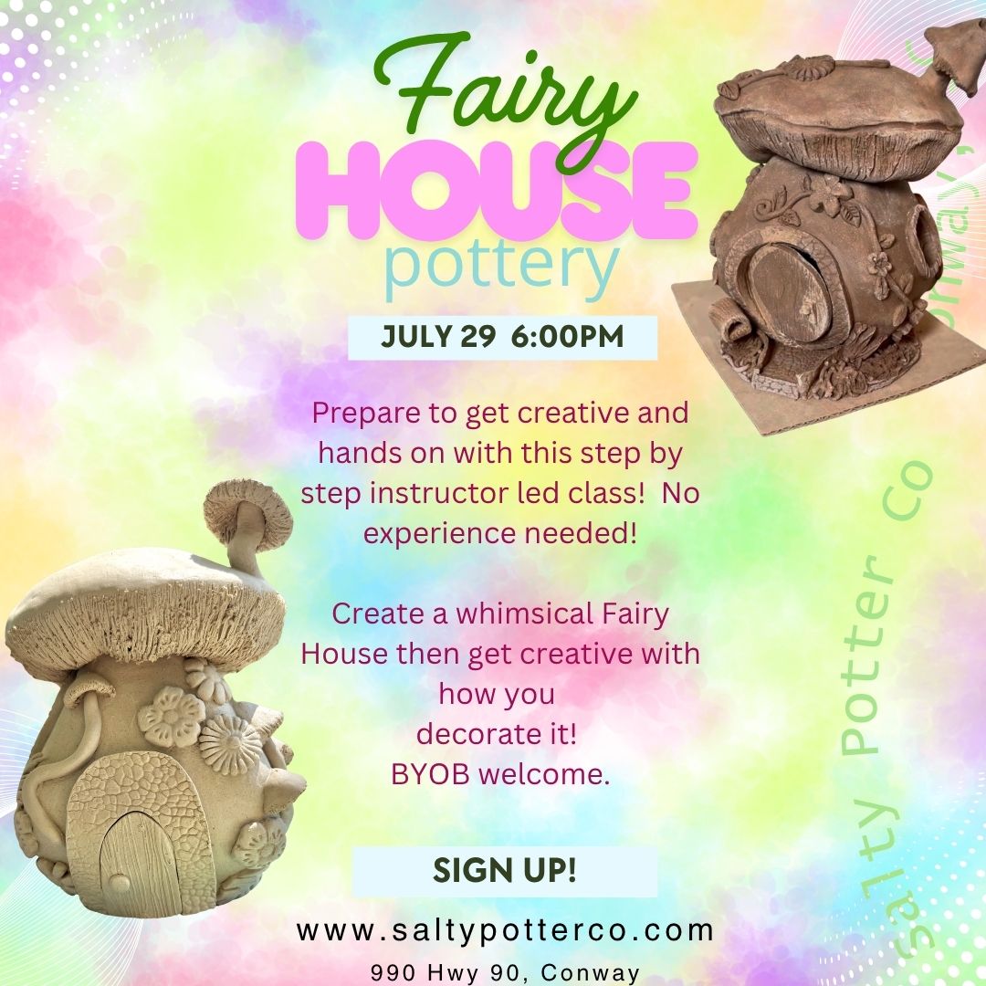 Pottery Class- Fairy House July 29th