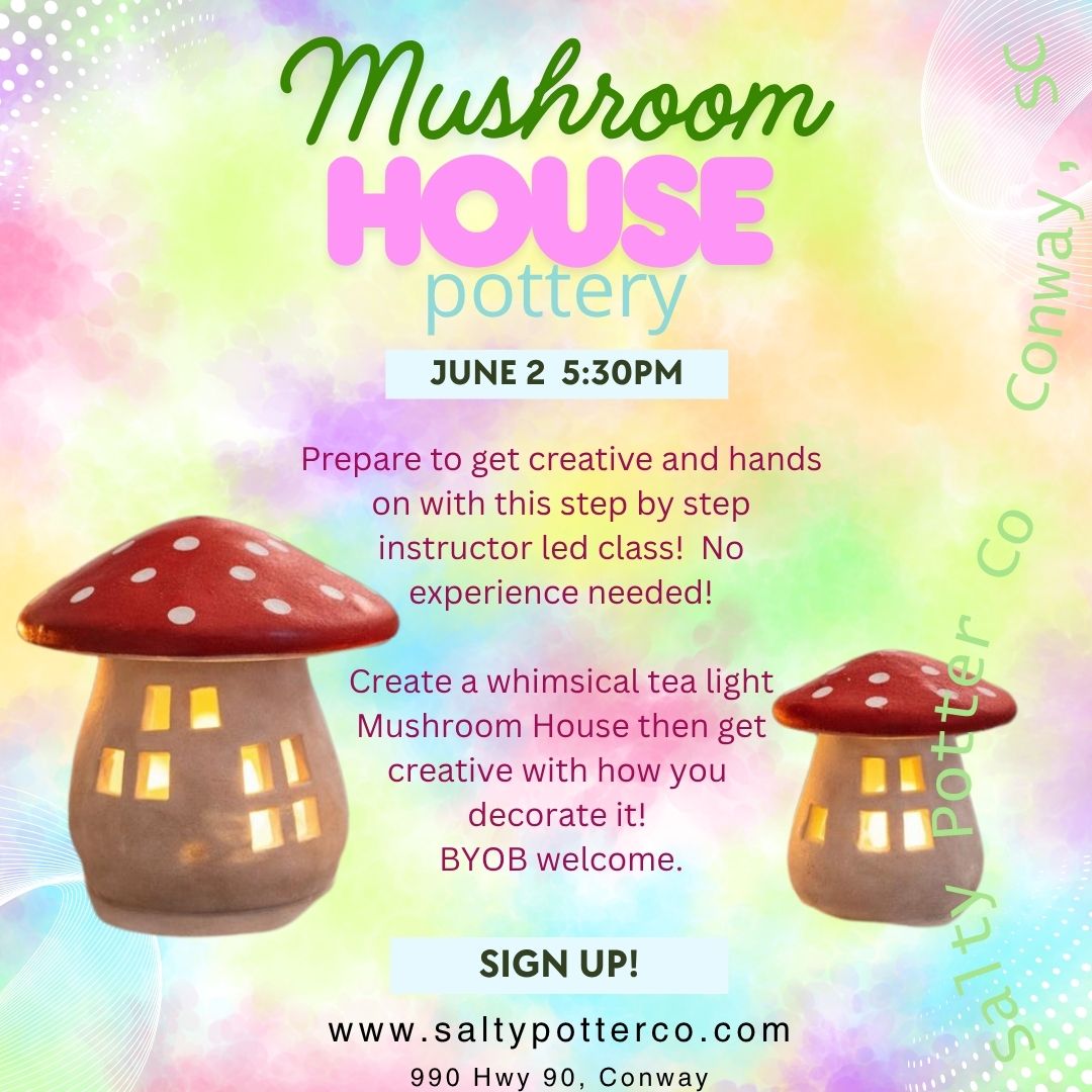 Pottery Class- Mushroom House Luminary June 2nd