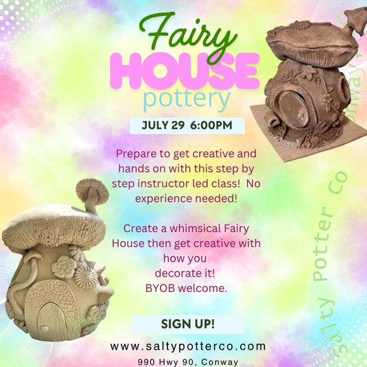 Pottery Class- Fairy House July 29th