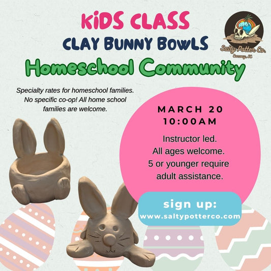 HOMESCHOOL Kids Pottery Class- Bunny Bowls March 20